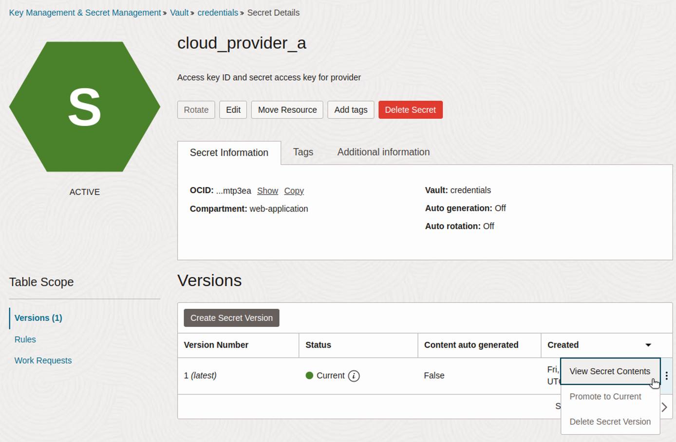 Oracle Vault showing how to view the content of a selected secret. Oracle Vault showing how to view the content of a selected secret.